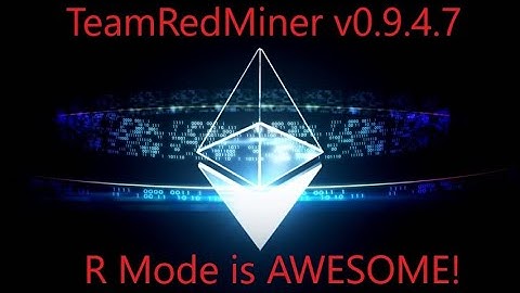 THIS IS HUGE!!! TeamRedMiner v0.9.4.7 R Mode is Awesome! Is 5700xt now the most efficient card?
