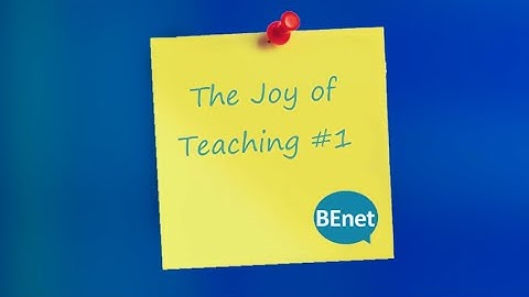 The Joy of Teaching Part One