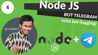 Node JS Tutorial Bot Telegram #4 - Echo Bot ( Logging ) screenshot 3
