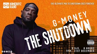 GMONEY THE SHUTDOWN  : THE ULTIMATE MIX TO SHUTDOWN 2023 FOREVER