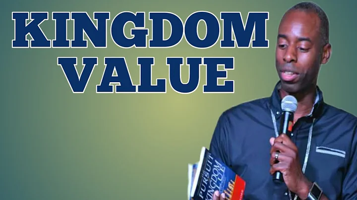 KIngdom Value by Dr kevin Storr