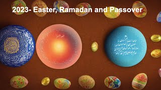 Can You Believe It? Easter, Ramadan, and Passover Happening 2 Years in a Row!