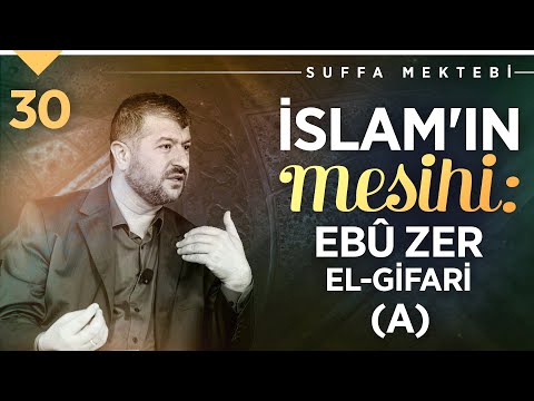 İslam'ın Mesihi: Ebû Zer el-Gifari (A) | Muhammed Emin Yıldırım (30. Ders)