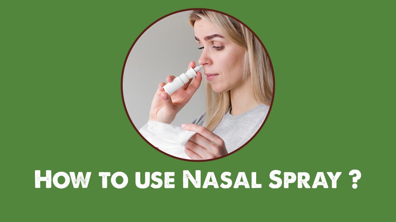 How to Use a Nasal Spray ? YouTube