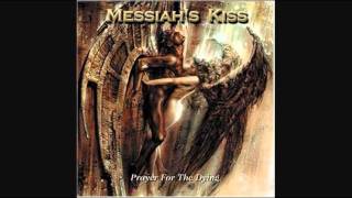 Messiah&#39;s Kiss - Reign Of Fire