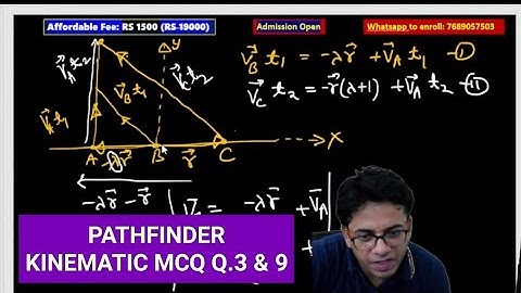 PATHFINDER KINEMATIC MCQ Q.3  & Q.9  BY RKH SIR