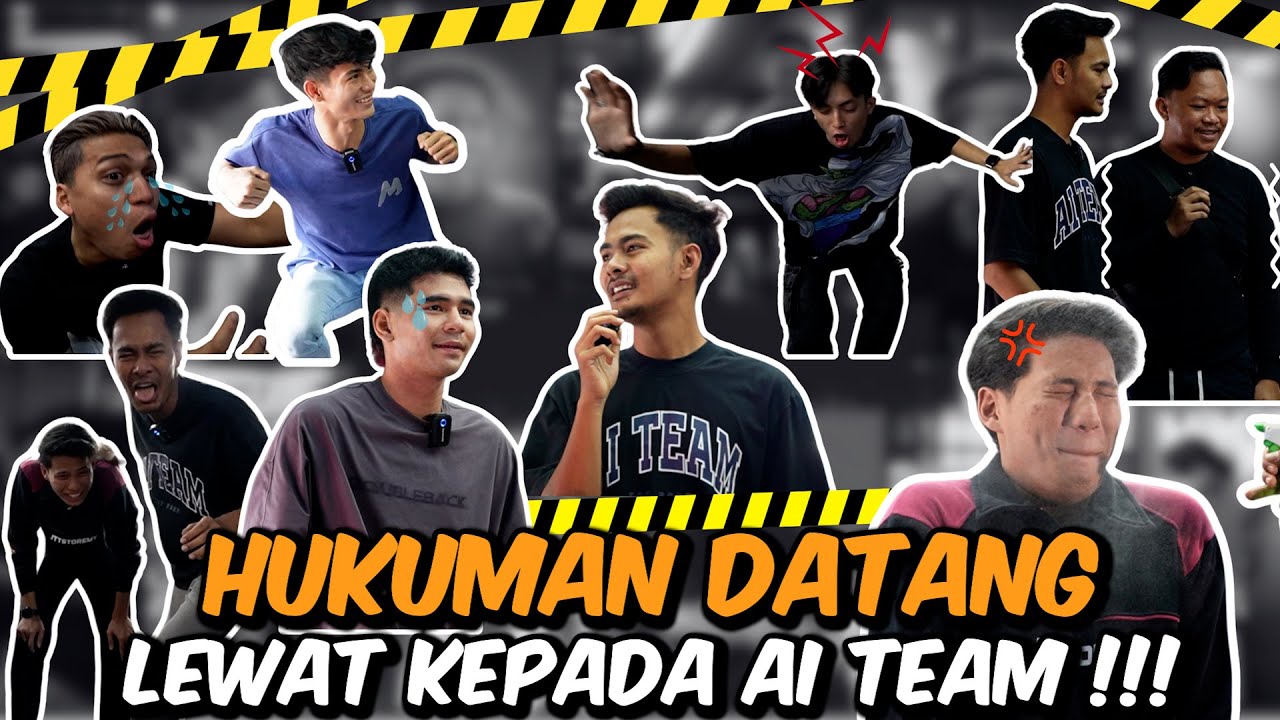 HUKUMAN BERAT KEPADA TALENT AI TEAM YANG DATANG LAMBAT !!!
