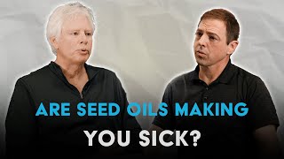 Episode 12 - The Dark Side of Seed Oils