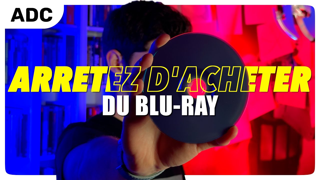 ARRETEZ D'ACHETER DES BLU-RAY !