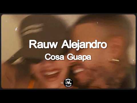 Rauw Alejandro  - Cosa Guapa (Letras / Lyrics)