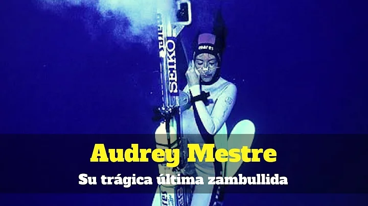 Audrey Mestre: Su trgica ltima zambullida