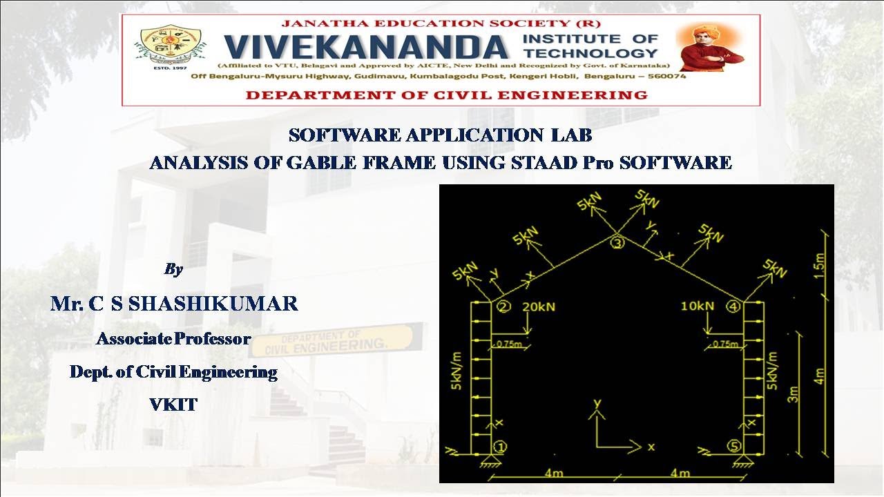 SOFTWARE APPLICATION LAB IN CIVIL ENGINEERING|Analysis of Gable Frames ...