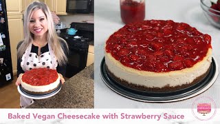 How to Make a Baked Vegan Cheesecake with Strawberry Sauce