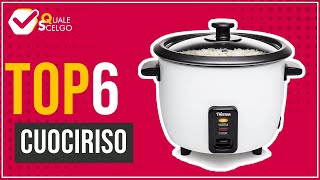 Cuociriso - Top 6 - (QualeScelgo)