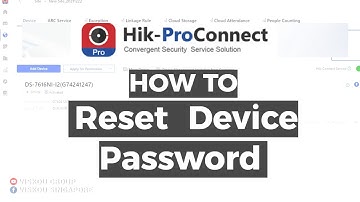 How to Reset Hikvision Device Password using Hik-ProConnect Portal