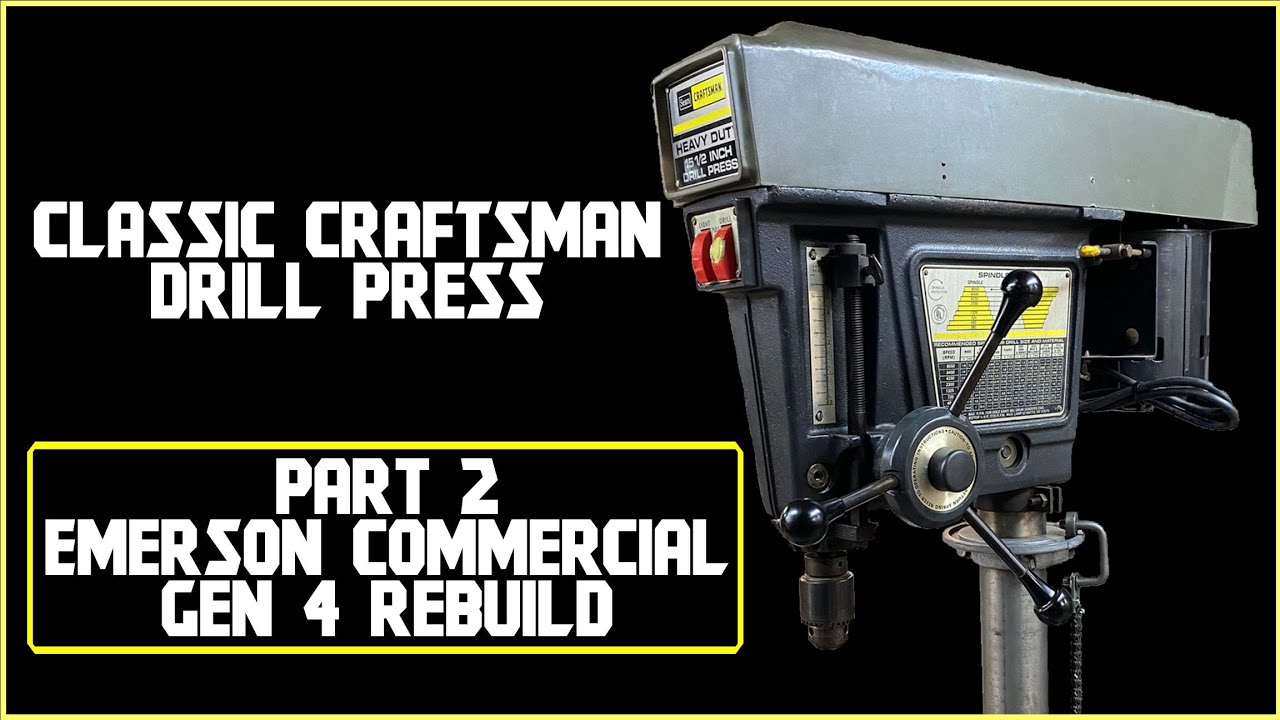 Part 2 Rebuild Emerson Gen 4 Commercial Craftsman Drill Press