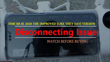 FIMI X8 SE 2020 - DISCONNECTING ISSUE!
