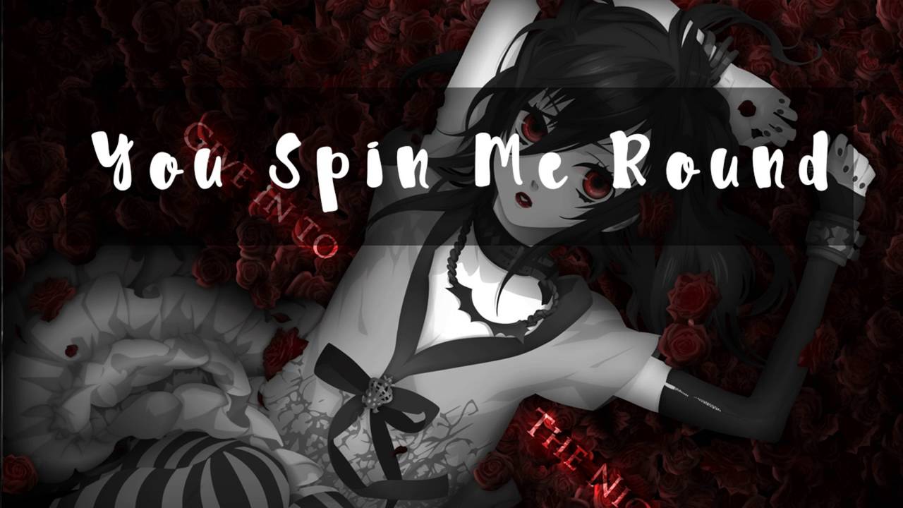 Nightcore - Dead Or Alive- You Spin Me Round