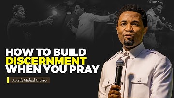 How to see and hear in the spirit when you pray : DISCERNMENT | Apostle Michael Orokpo