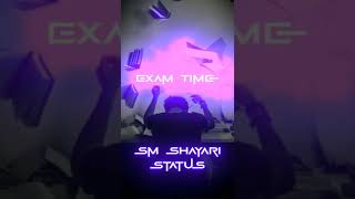Exam Time//Boys Attitude Shayari Status Video #ytshorts #youtubeshorts#trending #shorts #viral#exam