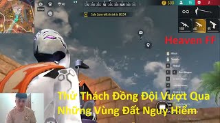 Heaven Ff Thử Thách Đồng Đội Vượt Qua Những Vùng Đất Nguy Hiểm