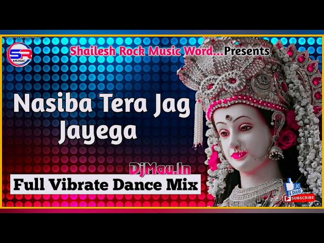 #Nasiba Tera Jaag Jayega Bhakti Jagran Song 2021 Dj Shailesh Rock class=