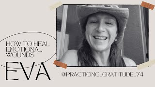 How to Heal Emotional Wounds w/ Eva Young How to Heal Emotional Wounds w/ Eva Young