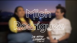 ¡Ya estoy llegando! - T2. EP.03 Mich Rodríguez