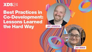 XDS24  |  Best Practices in Co-Development: Lessons Learned the Hard Way