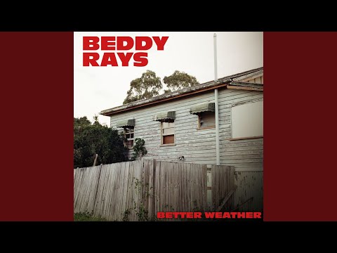 Better Weather - Beddy Rays