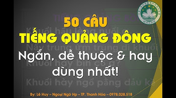 50 câu Tiếng Quảng Đông siêu dễ học | Chào hỏi & làm quen