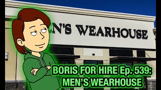 Boris For Hire 539:Men's Wearhouse