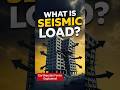 What is Seismic Load? | Earthquake Force Explained in Simple Hindi | Civil #construction