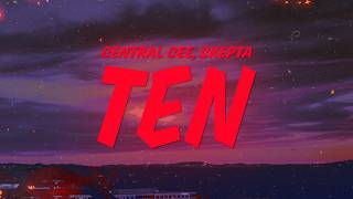 Central Cee - Ten (Lyrics) ft. Skepta