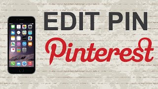 How to edit pin on Pinterest mobile app  (Android / Iphone)