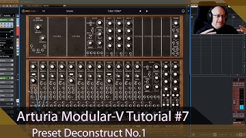 Arturia Modular-V Walkthrough Ep.07 - Preset Deconstruct No.1