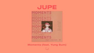 Jupe - Moments (feat. Yung Sum) Resimi