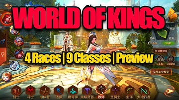 #NEW WORLD OF KINGS - 4 Races | 9 Classes | Male & Female | Preview from CN(萬王之王3D) Version |