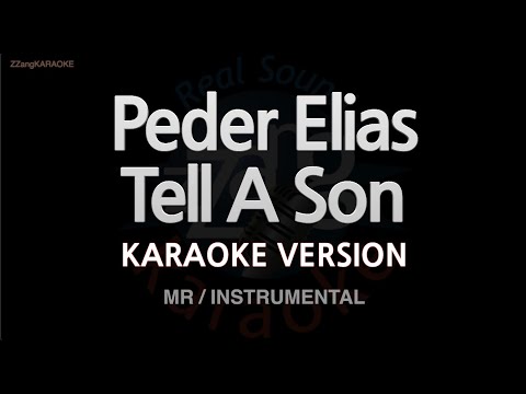 <strong>Peder</strong> Elias-Tell A Son (MR/Instrumental) (Karaoke Version)