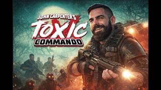 John Carpenter's Toxic Commando - First Look