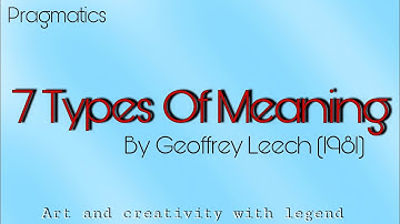 7 Types of Meaning by Geoffrey Leech | Pragmatics #linguistics