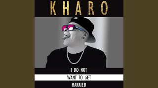 No Me Quiero Casar - Kharo