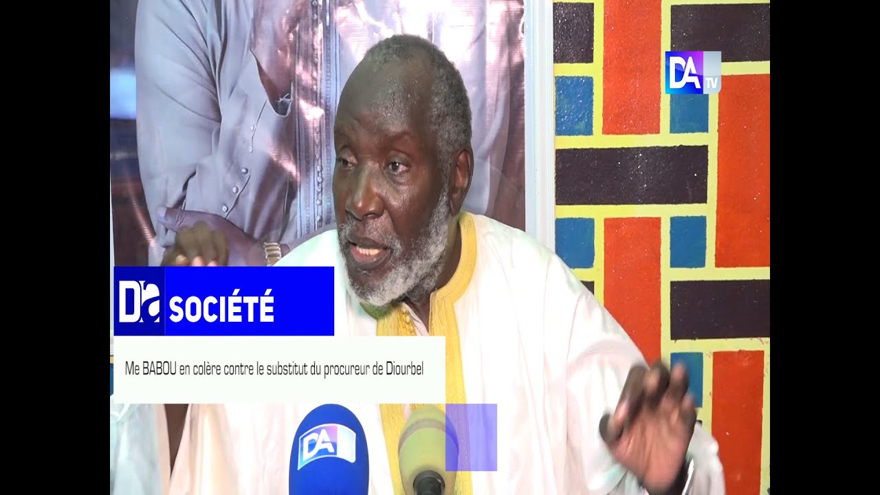 Me BABOU en colère contre le substitut du procureur de Diourbel