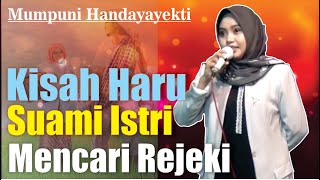 KISAH HARU SUAMI ISTRI MENCARI REJEKI ( Pengajian  Lucu Mumpuni Handayayekti Juara Aksi Indosiar )