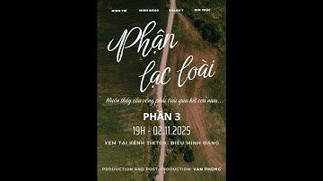 VIDEO NGẮN PHẬN LẠC LOÀI - PHẦN 3