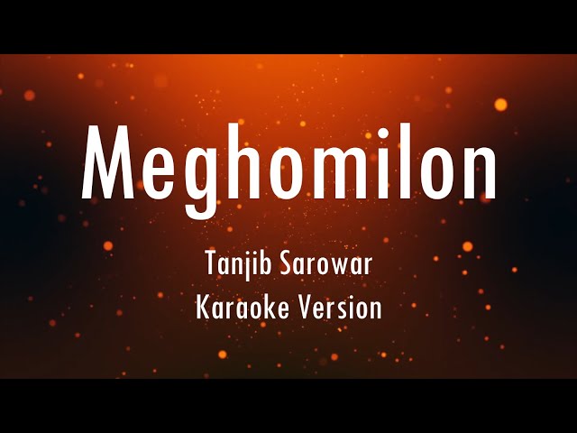 Meghomilon | Tanjib Sarowar | Karaoke With Lyrics | Only Guitra Chords... class=