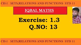 TN Class 11 Maths New Syllabus Exercise 1.3 Q.NO.13 Chapter-1Sets, Relations and Functions