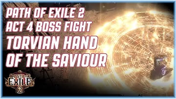 Path of Exile 2 - ACT 4 BOSS FIGHT - TORVIAN, HAND OF THE SAVIOUR