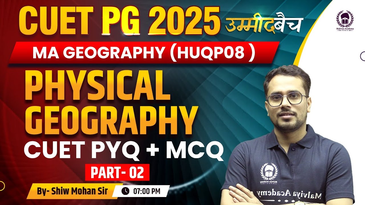 CUET PG 2025 MA Geography | Physical Geography CUET PYQ + MCQ Lec 02 ...
