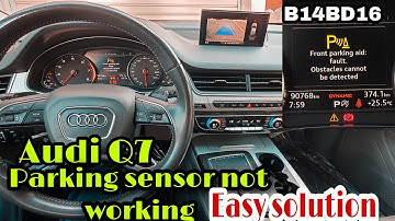AUDI Front parking aid fault easy solution  B14BD16. (parking sensor not working easy solution).